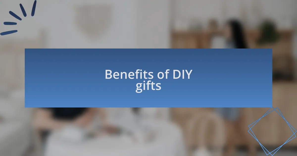 Benefits of DIY gifts