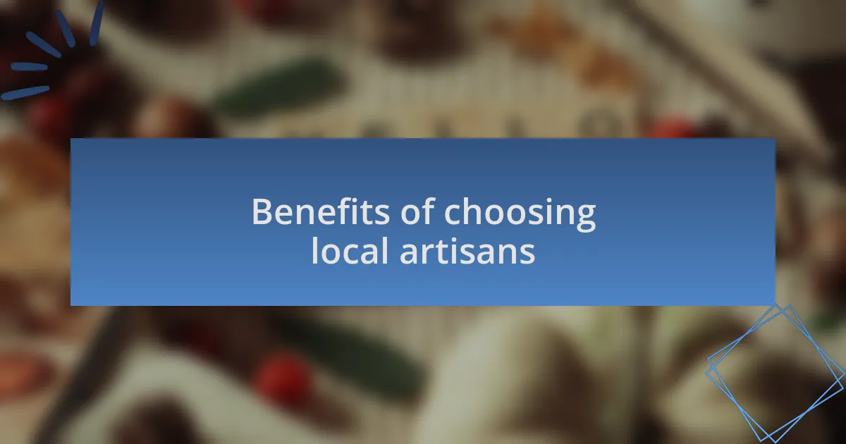 Benefits of choosing local artisans