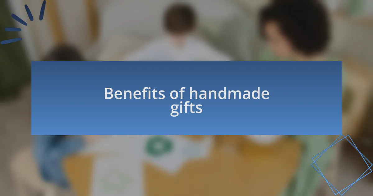 Benefits of handmade gifts