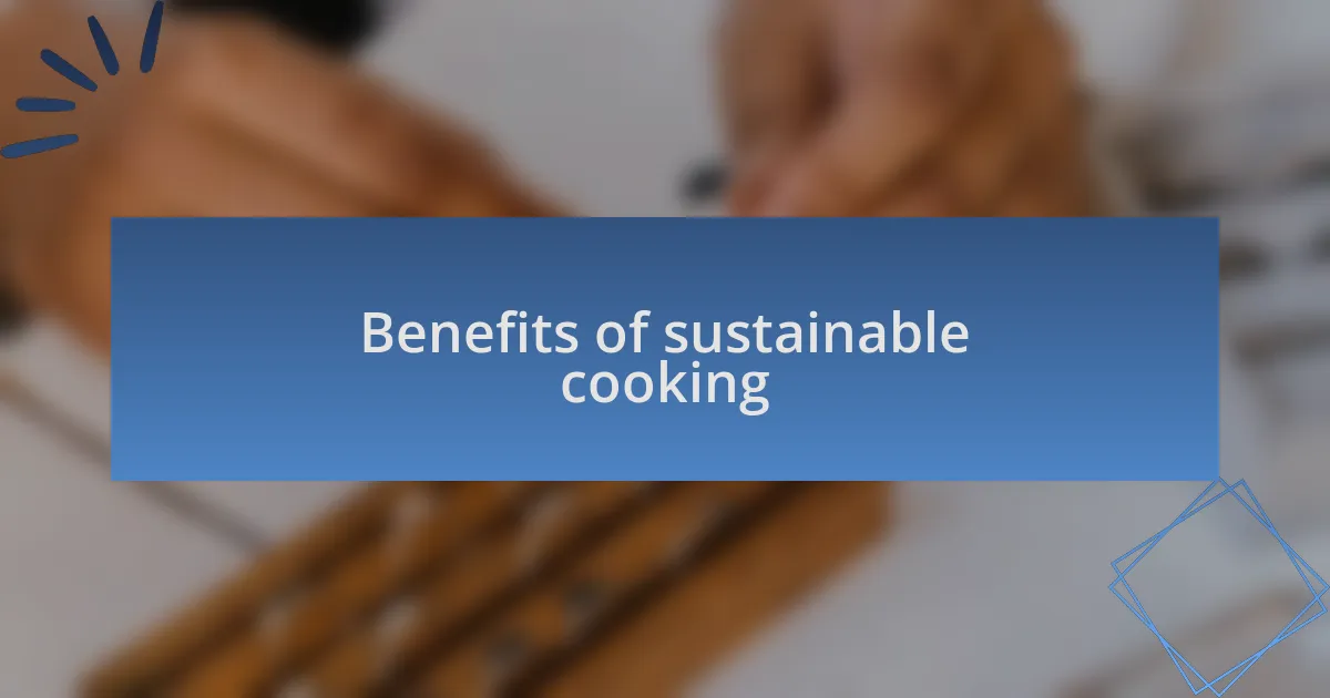 Benefits of sustainable cooking