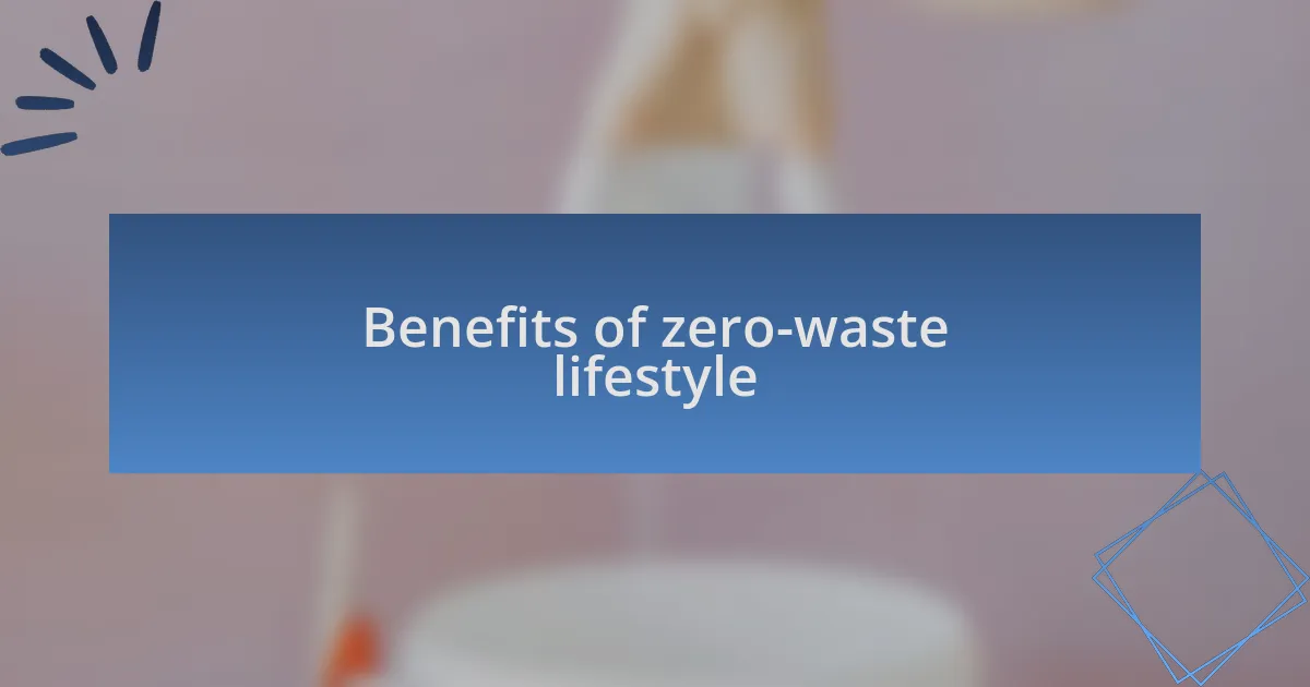 Benefits of zero-waste lifestyle