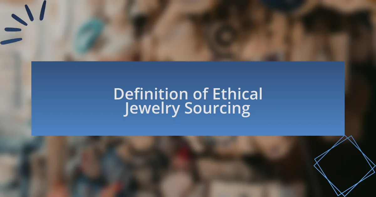 Definition of Ethical Jewelry Sourcing