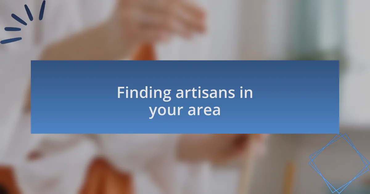 Finding artisans in your area