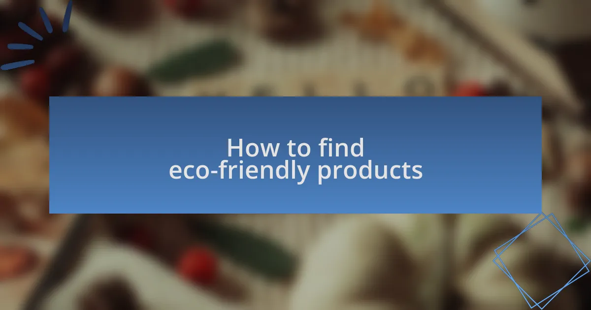 How to find eco-friendly products