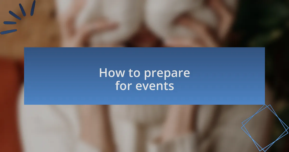 How to prepare for events