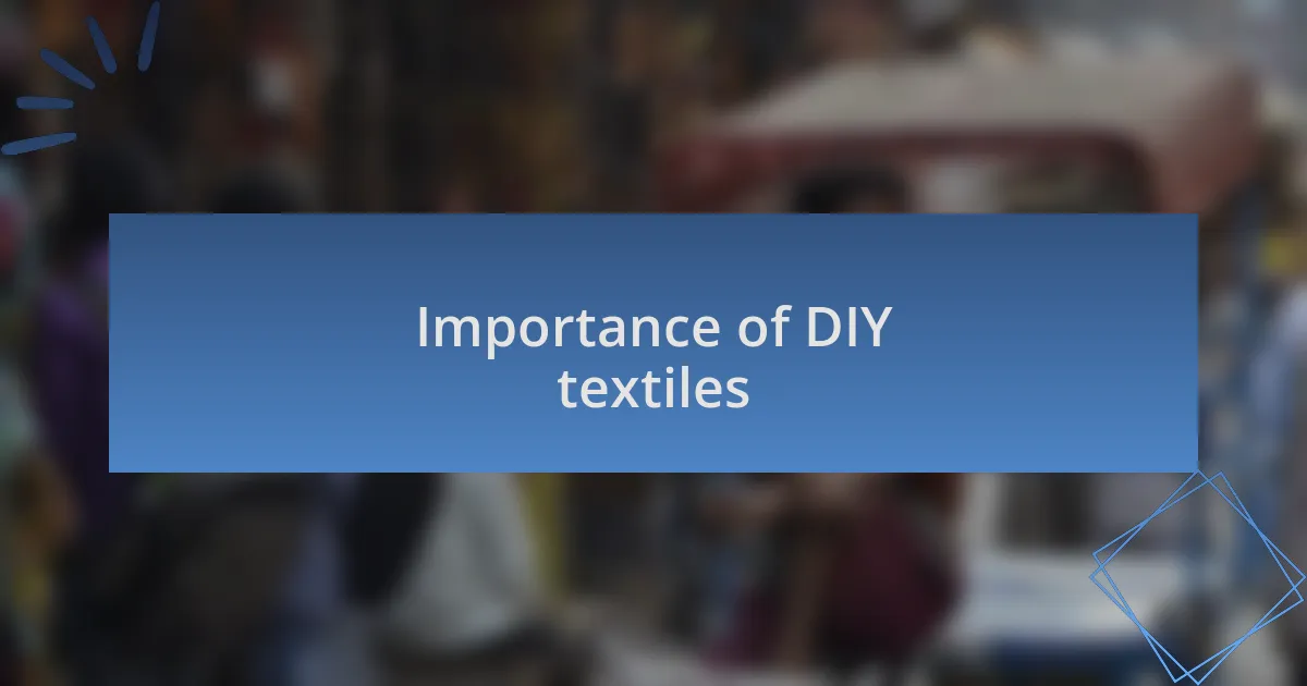 Importance of DIY textiles