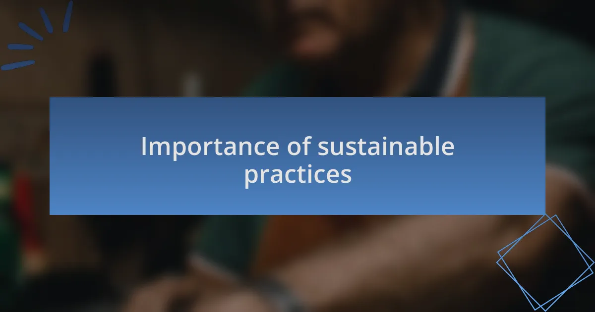 Importance of sustainable practices