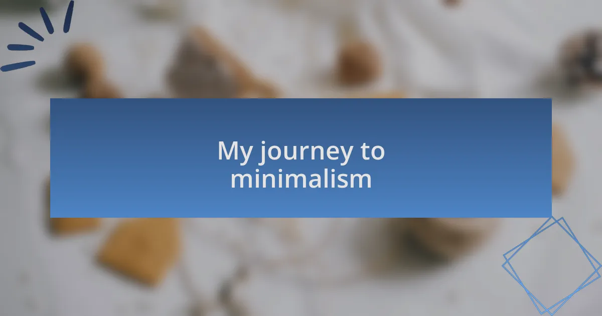 My journey to minimalism