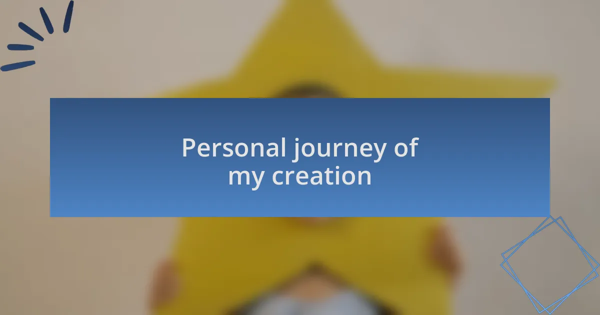 Personal journey of my creation