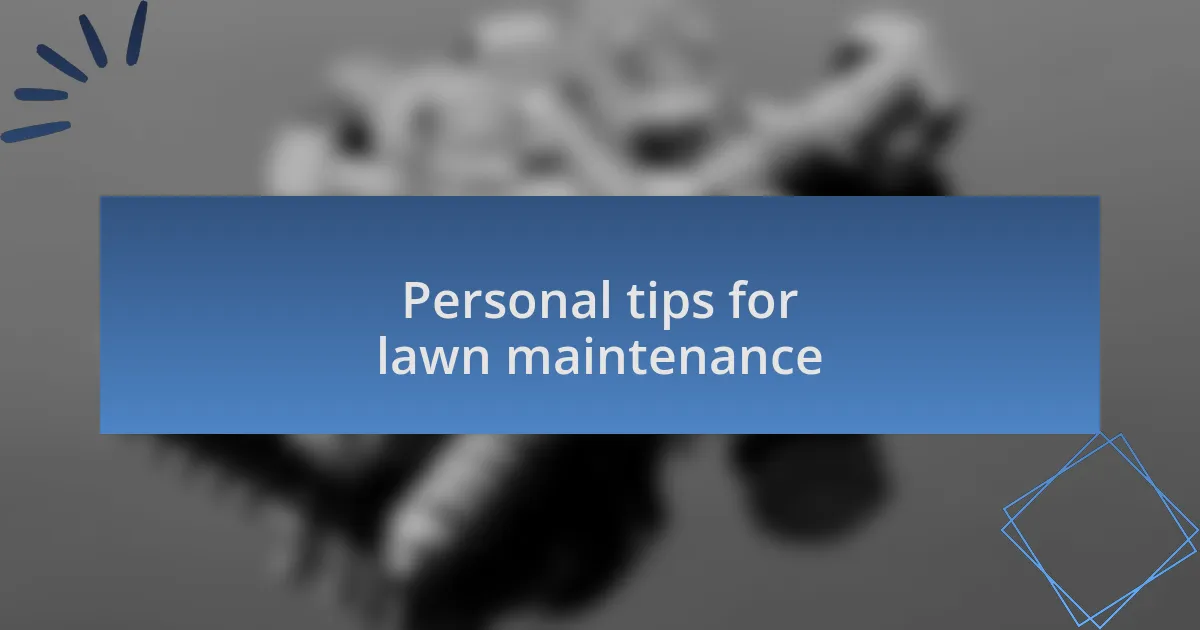 Personal tips for lawn maintenance