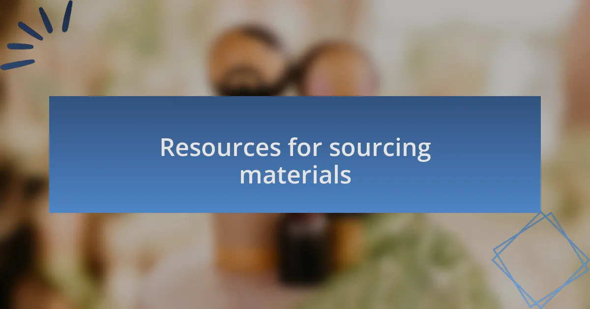 Resources for sourcing materials