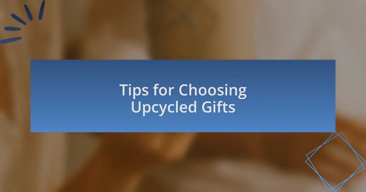 Tips for Choosing Upcycled Gifts
