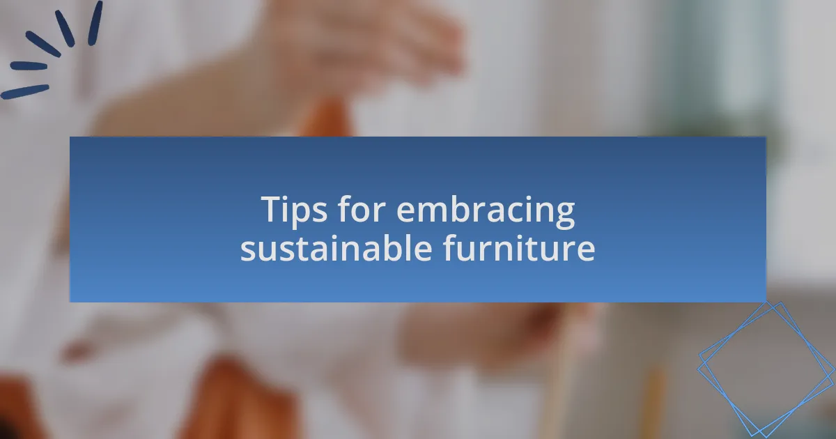 Tips for embracing sustainable furniture