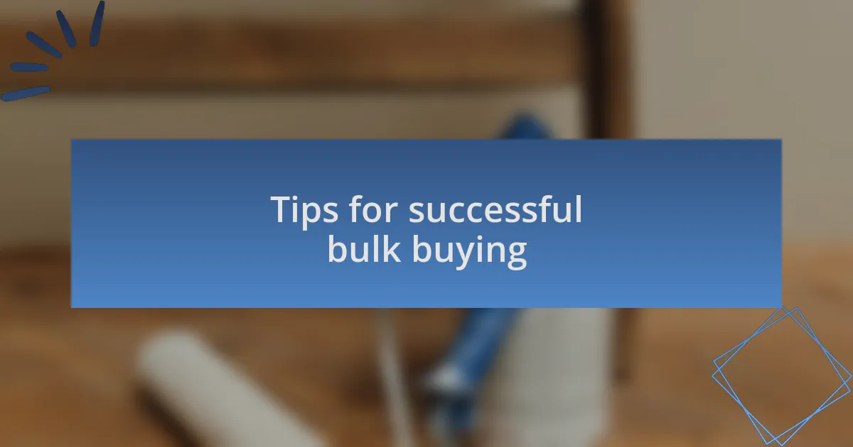 Tips for successful bulk buying