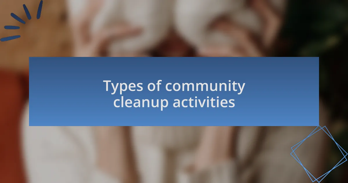 Types of community cleanup activities